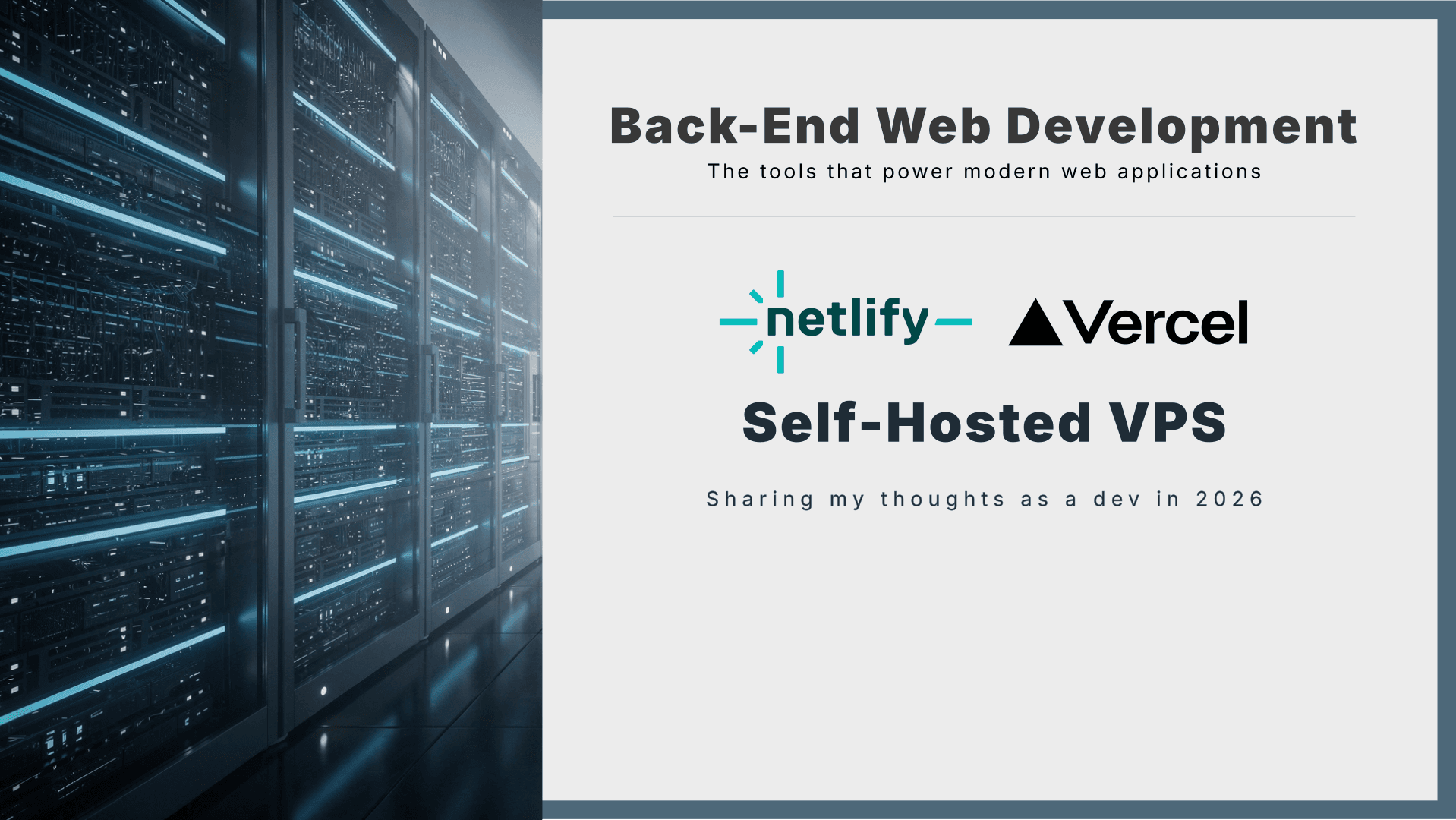 Back-End Web Development โ VPS vs Vercel vs Netlify subtitle: The tools I use to power my web applications and why I chose them.